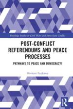 Post-Conflict Referendums and Peace Processes af Kentaro Fujikawa