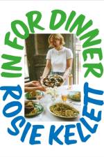 In for Dinner af Rosie Kellett