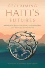 Reclaiming Haiti's Futures af DarlÃ¨ne Elizabeth Dubuisson