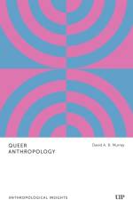 Queer Anthropology af David A.B. Murray
