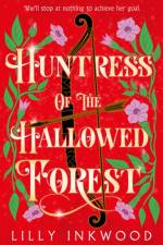 Huntress of the Hallowed Forest af Lilly Inkwood