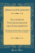 Allgemeine Naturgeschichte der Schildkroeten: Nebst Einem Systematischen Verzeichnisse der Einzelnen Arten und Zwey Kupfern (Classic Reprint) af Johann Gottlob Schneider