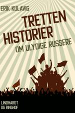 Tretten historier om ulydige russere af Erik Kulavig