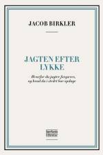 Jagten efter lykke af Jacob Birkler