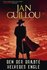 Den der dræbte helvedes engle af Jan Guillou
