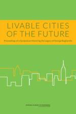 Livable Cities of the Future: Proceedings of a Symposium Honoring the Legacy of George Bugliarello af Nyu Polytechnic School of Engineering
