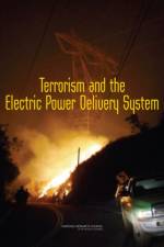 Terrorism and the Electric Power Delivery System af National Research Council