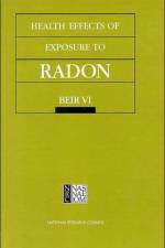 Health Effects of Exposure to Radon: Beir VI af National Research Council