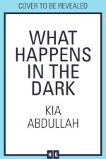 What Happens in the Dark af Kia Abdullah