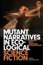 Mutant Narratives in Ecological Science Fiction af Kaisa (University of Helsinki Kortekallio
