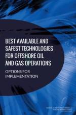 Best Available and Safest Technologies for Offshore Oil and Gas Operations: Options for Implementation af National Academy of Engineering
