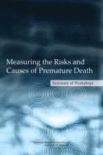 Measuring the Risks and Causes of Premature Death: Summary of Workshops af National Research Council