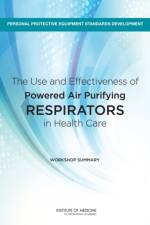 The Use and Effectiveness of Powered Air Purifying Respirators in Health Care: Workshop Summary af Institute of Medicine
