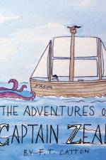 The Adventures of Captain Zeal af F T Catton