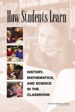 How Students Learn: History, Mathematics, and Science in the Classroom af National Research Council