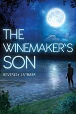The Winemaker's Son af Beverley Latimer Latimer
