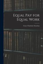 Equal Pay for Equal Work af Grace Charlotte Strachan