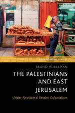 The Palestinians and East Jerusalem af Bruno (Pontifical Catholic University of Sao Paulo Huberman