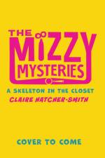 The Mizzy Mysteries: A Skeleton in the Closet af Claire Hatcher-Smith