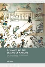 Dismantling the League of Nations af Dr Jane (Postdoctoral Researcher Mumby