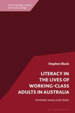 Literacy in the Lives of Working-Class Adults in Australia af Dr Stephen (University of Technology Sydney Black