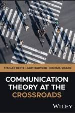 Communication Theory at the Crossroads af Stanley (University of Colorado Deetz