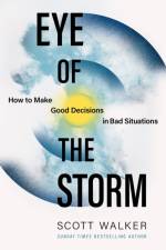 Eye of the Storm af Scott Walker