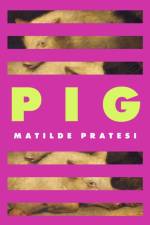 Pig af Matilde Pratesi