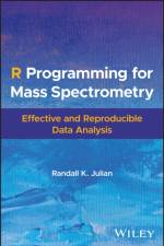 R Programming for Mass Spectrometry af Randall K. (Indigo BioAutomation