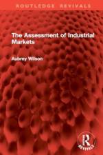 The Assessment of Industrial Markets af Aubrey Wilson