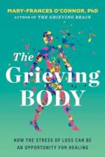 The Grieving Body af Mary-Frances O'Connor