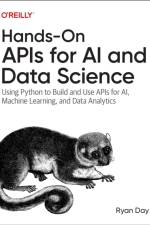 Hands-On APIs for AI and Data Science af Ryan Day