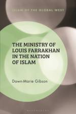 The Ministry of Louis Farrakhan in the Nation of Islam af Dawn-Marie (Royal Holloway Gibson