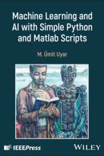 Machine Learning and AI with Simple Python and Matlab Scripts af M. Umit (City College of the City University of New York Uyar