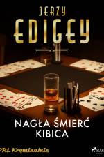 Nagła śmierć kibica af Jerzy Edigey
