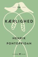 Om kærlighed af Henrik Pontoppidan