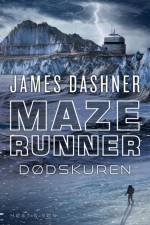 Maze Runner - Dødskuren af James Dashner