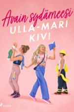 Avain sydämeesi af Ulla-Mari Kivi