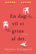 En dag vil vi grine af det