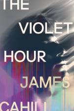 The Violet Hour af James Cahill