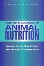 Scientific Advances in Animal Nutrition af Committee on Animal Nutrition