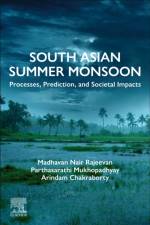 South Asian Summer Monsoon af Madhavan Nair (Ministry of Earth Sciences Rajeevan