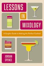 Lessons in Mixology af Jordan Spence