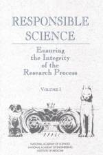Responsible Science af Panel on Scientific Responsibility and the Conduct of Research