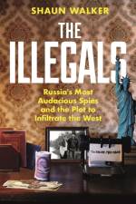 The Illegals af SHAUN WALKER