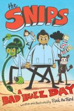 The Snips: A Bad Buzz Day (A Graphic Novel) af Raul Gonzalez III