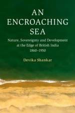An Encroaching Sea af Devika (University of Hong Kong) Shankar