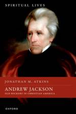 Andrew Jackson af Jonathan M. (Professor of History Atkins