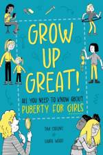 Grow Up Great!: All You Need to Know About Puberty for Girls af Olivia Key