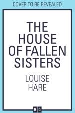 The House of Fallen Sisters af Louise Hare